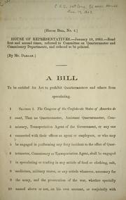 Cover of: A bill to be entitled An act to prohibit quartermasters and others from speculating.