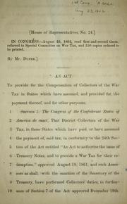 Cover of: An act to provide for the compensation of collectors of the war tax in states which have assumed, and provided for the payment thereof, and for other purposes