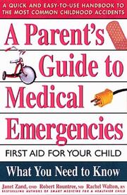 Cover of: A parent's guide to medical emergencies: first aid for your child