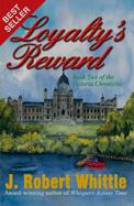 Cover of: Loyalty's Reward (Victoria Chronicles, Book 2) by J. Robert Whittle