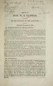 Cover of: Speech of Hon. W.S. Oldham, of Texas, on the subject of the finances.: Senate, December 23, 1863.