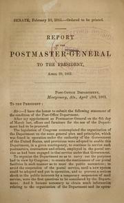 Cover of: Report of the Postmaster-General to the President, April 29, 1861.