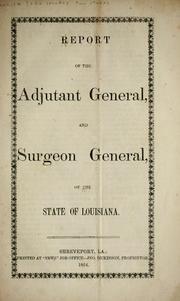 Cover of: Report of the Adjutant General and Surgeon General of the State of Louisiana