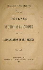 Cover of: Quelques considerations sur la d©♭fense de l'©♭tat de la Louisiane et sur l'organisation de ses milices by James Trudeau