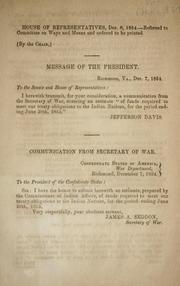 Cover of: Message of the President ... Dec. 7, 1864: [and communication from secretary of war submitting an estimate, prepared by the commissioner of Indian affairs, of funds required to meet our treaty obligations to the Indian nations, for the period ending June 30th, 1865]