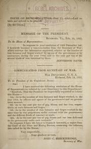 Cover of: Message of the President ... Feb. 15, 1865 [and communication from secretary of war transmitting a report from the chief of the Nitre and mining bureau] by Confederate States of America. Nitre and Mining Bureau