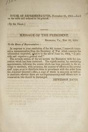 Cover of: Message of the President. Richmond, Va., Nov. 21, 1864 ...: [transmitting a communication from the Secretary of War on the act to provide and organize a general staff]