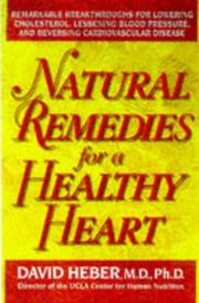 Cover of: Natural remedies for a healthy heart by David Heber