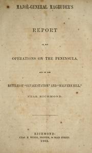 Cover of: Major-General Magruder's report of his operations on the Peninsula by Confederate States of America. Army of Northern Virginia, Confederate States of America. Army of Northern Virginia