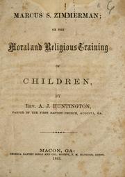 Cover of: Marcus S. Zimmerman; or, The moral and religious training of children | Adoniram Judson Huntington
