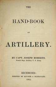 Cover of: The hand-book of artillery. by Joseph Roberts