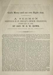 Cover of: God's mercy and our own right arm: A sermon delivered in St. Phillip's Church, Charleston, February 28, 1862