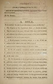 Cover of: A bill to be entitled, "An act to provide means to carry on the war."