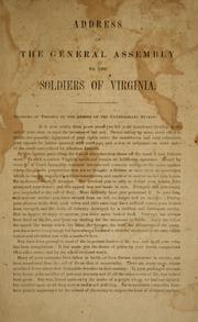 Cover of: Address of the General Assembly to the soldiers of Virginia: Soldiers of Virginia in the armies of the Confederate States