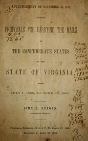 Cover of: Advertisement of December 31, 1862: inviting proposals for carrying the mails of the Confederate States in the state of Virginia, from July 1, 1863, to June 30, 1867. John H. Reagan, Postmaster General
