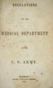 Cover of: Regulations for the Medical department of the C.S. Army. | Confederate States of America. Army. Medical Dept.