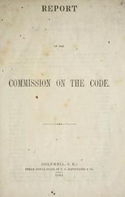 Cover of: Report of the Commission on the Code by South Carolina. Commission on the Code