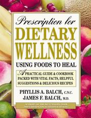Cover of: Prescription for Dietary Wellness by James F. Balch, Phyllis A. Balch