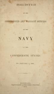 Cover of: Register of the commissioned and warrant officers of the Navy of the Confederate States, to January 1, 1864.