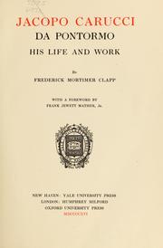 Cover of: Jacopo Carucci da Pontormo, his life and work by Frederick Mortimer Clapp