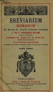 Cover of: Breviarium Romanum ex decreto SS. Concilii Tridentini restitutum, S. Pii V. Pontificis Maximi, jussu editum, Clementis VIII., Urbani VIII. et Leonis XIII. auctoritate recognitum by Catholic Church