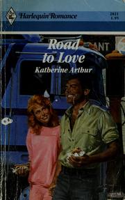 Cover of: Road to love by Katherine Arthur