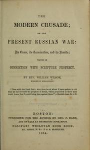 Cover of: The modern crusade: or, The present Russian war: its cause, its termination, and its results: viewed in connection with Scripture prophecy.