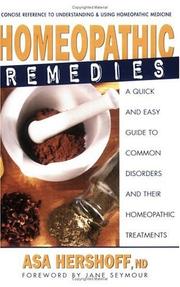 Cover of: Homeopathic Remedies: A Quick and Easy Guide to Common Disorders and Their Homeopathic Treatments