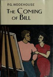 Cover of: The coming of Bill by P. G. Wodehouse