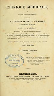 Cover of: Clinique médicale, ou, Choix d'observations recueillies à l'Hopital de la Charité (clinique de M. Lerminier) by G. Andral