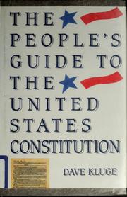 Cover of: The people's guide to the United States Constitution by Dave Kluge