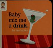 Cover of: Baby, mix me a drink