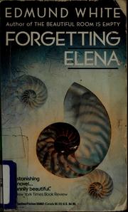 Cover of: Forgetting Elena by Edmund White