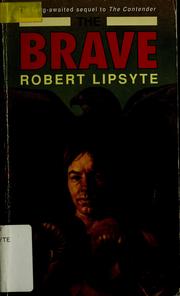Cover of: The brave by Robert Lipsyte