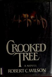 Cover of: Crooked Tree by Robert Charles Wilson