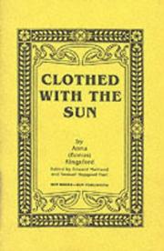 Cover of: Clothed With the Sun by Edward Maitland, Anna Bonus Kingsford, Edward Maitland, Samuel Hopgood Hart