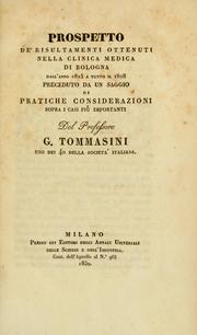 Cover of: Prospetto de' risultamenti ottenuti nella Clinica Medica di Bologna dall' anno 1823 a tutto il 1828: Preceduto da un saggio di pratiche considerazioni sopra i casi piu importanti