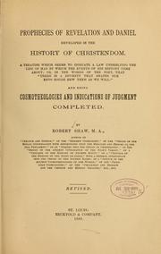 Cover of: Prophecies of Revelation and Daniel developed in the history of Christendom... by Robert Shaw