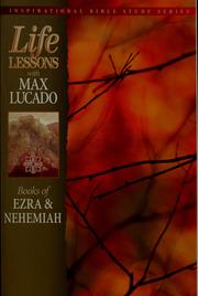 Cover of: Life lessons from the inspired word of God: Books of Ezra & Nehemiah