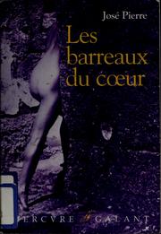 Cover of: Les barreaux du cœur: roman