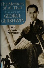 Cover of: The memory of all that: the life of George Gershwin