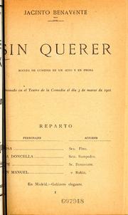 Cover of: Sin querer: boceto de comedia en un acto y en prosa