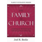 Cover of: The Family at Church: Listening to Sermons and Attending Prayer Meetings