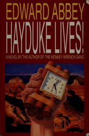 Hayduke lives! by Edward Abbey