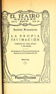 Cover of: La propia estimación: comedia en tres actos y en prosa