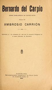 Cover of: Bernardo del Carpio: drama caballeresco en cuatro actos