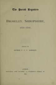 Cover of: The parish registers of Broseley, Shropshire, 1570-[1750] by Broseley (England)