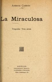 Cover of: La miraculosa: tragèdia : tres actes