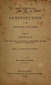 Cover of: A brief exposition of the Constitution of the United States | James Bayard
