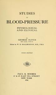 Cover of: Studies in blood-pressure by Oliver, George